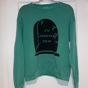 Urban Outfitters “I’m Literally Dead” Pullover